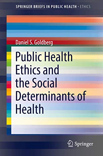 Public Health Ethics and the Social Determinants of Health (SpringerBriefs in Public Health)