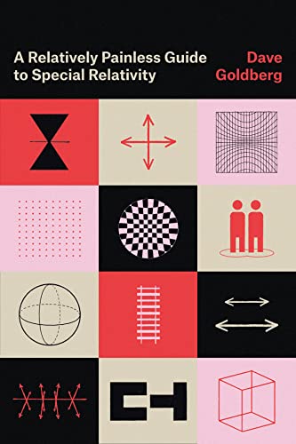 A Relatively Painless Guide to Special Relativity von University of Chicago Press