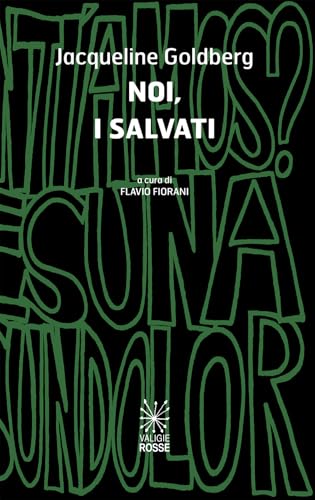 Noi, i salvati. Ediz. italiana e spagnola (Caratteri) von Valigie Rosse