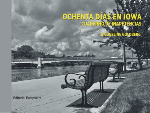 OCHENTA DÍAS EN IOWA: CUADERNO DE INAPETENCIAS von Independently published