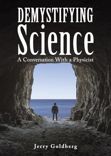 Demystifying Science: A Conversation with a Physicist von Austin Macauley