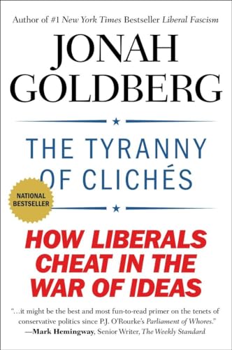 The Tyranny of Clichés: How Liberals Cheat in the War of Ideas von Sentinel