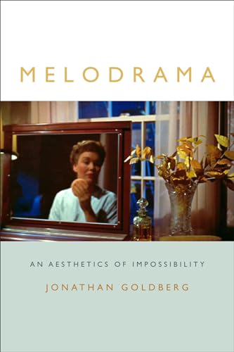 Melodrama: An Aesthetics of Impossibility (Theory Q) von Duke University Press