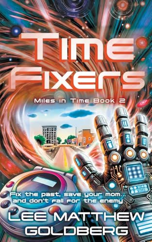 Time Fixers: A YA Time Travel Mystery (Miles in Time) von Wise Wolf Books