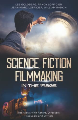 Science Fiction Filmmaking in the 1980s: Interviews with Actors, Directors, Producers and Writers Science Fiction Filmmaking in the 1980s: Interviews with Actors, Directors, Producers and Writers