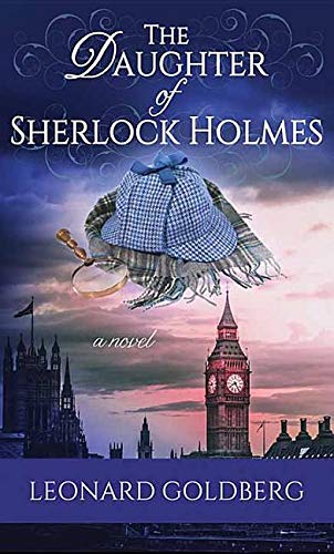 The Daughter of Sherlock Holmes: A Daughter of Sherlock Holmes Mystery von Sterling Mystery Series