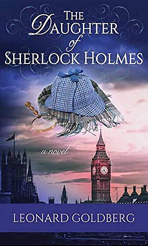 The Daughter of Sherlock Holmes: A Daughter of Sherlock Holmes Mystery