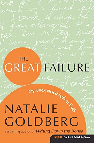 The Great Failure: My Unexpected Path to Truth (Insight: The Spirit Behind The Words)