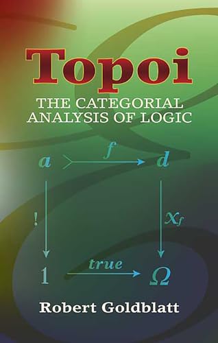 Topoi: The Categorial Analysis of Logic (Dover Books on Mathematics) von Dover Publications Inc.