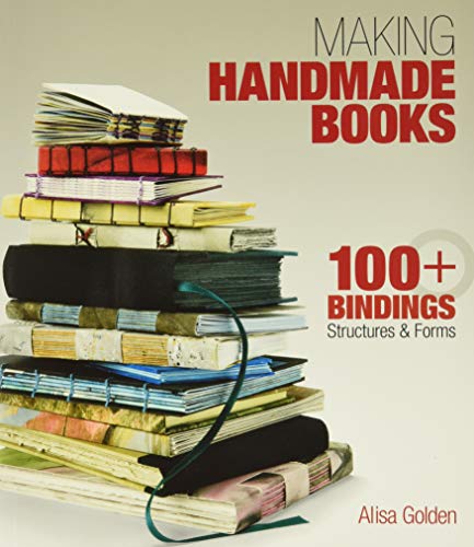 Making Handmade Books: 100+ Bindings, Structures & Forms von Union Square & Co.