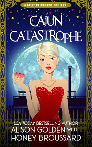 Cajun Catastrophe (A Roxy Reinhardt Cozy Mystery, Band 4)