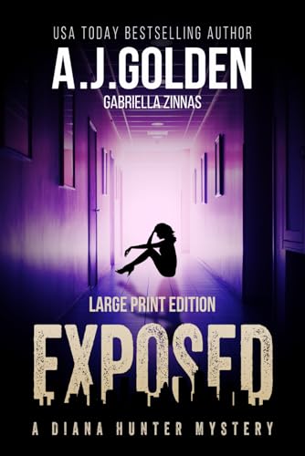 Exposed: A Diana Hunter Mystery (A Diana Hunter Mystery Large Print Edition, Band 4) von Independently published