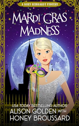 Mardi Gras Madness (A Roxy Reinhardt Cozy Mystery, Band 1)