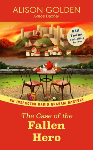 The Case of the Fallen Hero: An Inspector David Graham Cozy Mystery (Inspector David Graham Mysteries, Band 3)