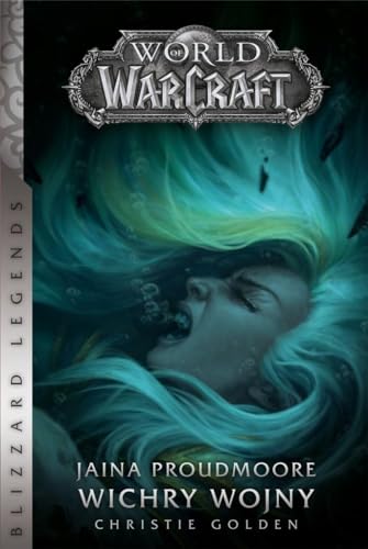 World od Warcraft Jaina Proudmoore Wichry wojny World od Warcraft Jaina Proudmoore Wichry wojny von Insignis Media