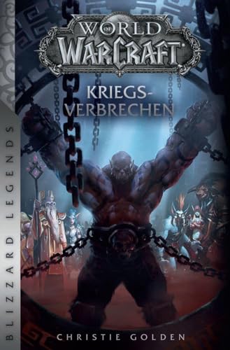 World of Warcraft: Kriegsverbrechen: Blizzard Legends World of Warcraft: Kriegsverbrechen: Blizzard Legends von Panini