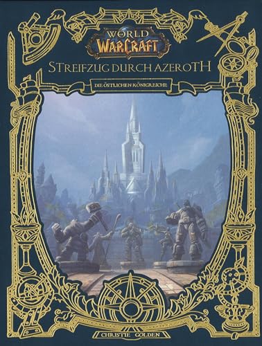 World of Warcraft: Streifzug durch Azeroth: Die östlichen Königreiche