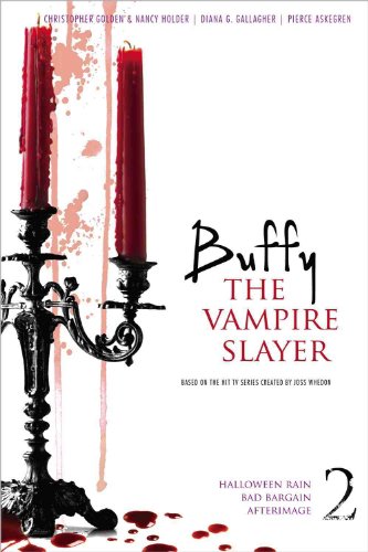 Buffy the Vampire Slayer 2: Halloween Rain; Bad Bargain; Afterimage Buffy the Vampire Slayer 2: Halloween Rain; Bad Bargain; Afterimage