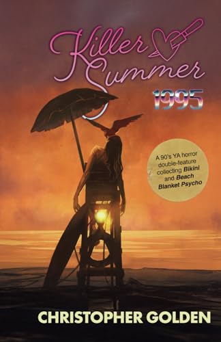 KILLER SUMMER 1995: A 90's YA HORROR DOUBLE-FEATURE Presenting BIKINI & BEACH BLANKET PSYCHO KILLER SUMMER 1995: A 90's YA HORROR DOUBLE-FEATURE Presenting BIKINI & BEACH BLANKET PSYCHO von YAP Books