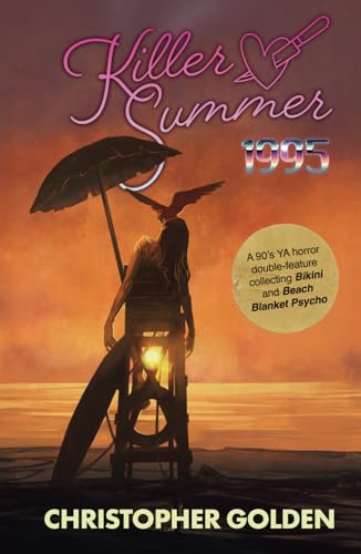 KILLER SUMMER 1995: A 90's YA HORROR DOUBLE-FEATURE Presenting BIKINI & BEACH BLANKET PSYCHO KILLER SUMMER 1995: A 90's YA HORROR DOUBLE-FEATURE Presenting BIKINI & BEACH BLANKET PSYCHO von YAP Books