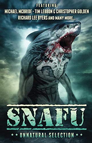 SNAFU: Unnatural Selection