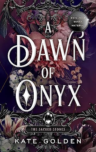 A Dawn of Onyx: An addictive enemies-to-lovers fantasy romance (The Sacred Stones, Book 1)