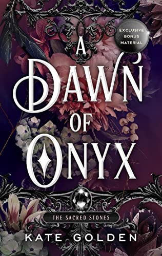 A Dawn of Onyx: An addictive enemies-to-lovers fantasy romance (The Sacred Stones, Book 1) von Arcadia