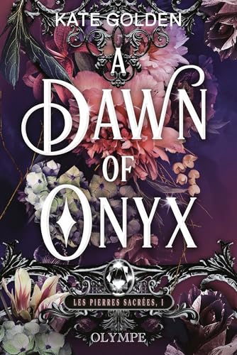 A Dawn of Onyx: Tome 1, A Dawn of Onyx von OLYMPE