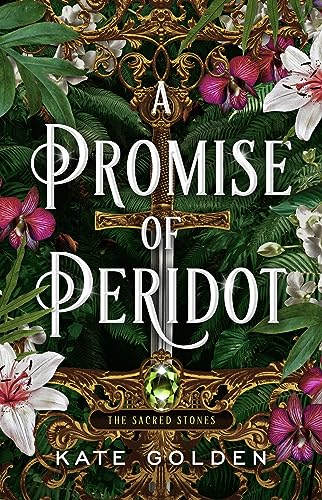 A Promise of Peridot: An addictive enemies-to-lovers fantasy romance (The Sacred Stones, Book 2) von Arcadia