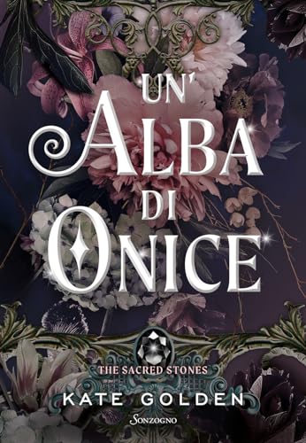 Un'alba di onice. The sacred stones (Romanzi)