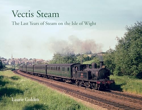 Vectis Steam: The Last Years of Steam on the Isle of Wight
