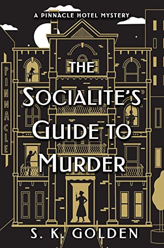 The Socialite's Guide to Murder (A Pinnacle Hotel Mystery, Band 1)