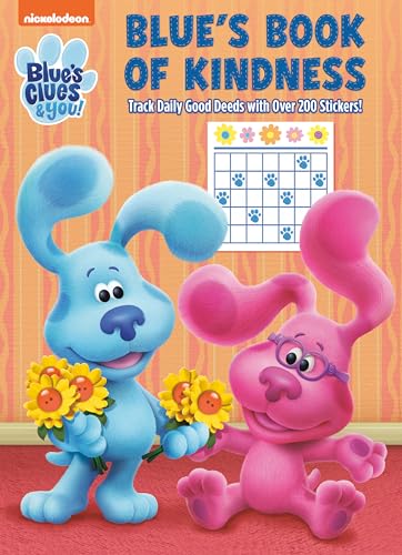 Blue's Book of Kindness: Activity Book with Calendar Pages and Reward Stickers (Blue's Clues & You) von Golden Books