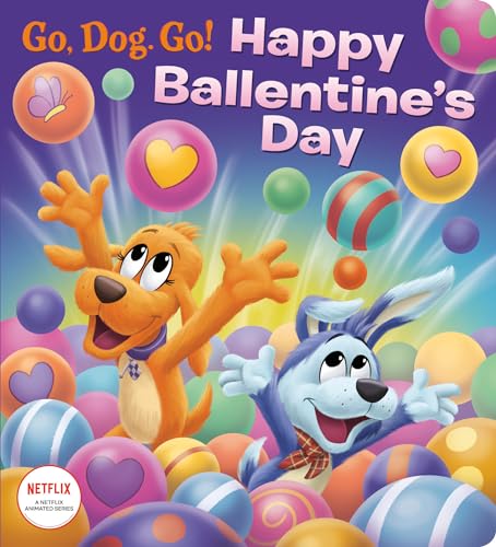 Happy Ballentine's Day! (Netflix: Go, Dog. Go!) von Random House Books for Young Readers