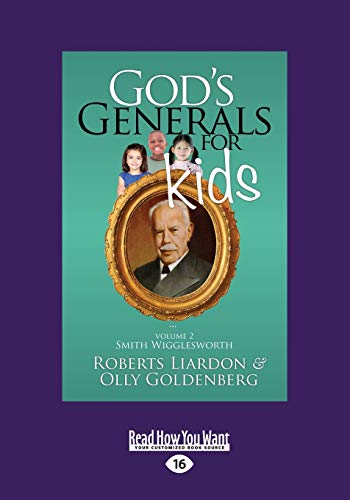 God's Generals for Kids/Smith Wigglesworth: Volume 2