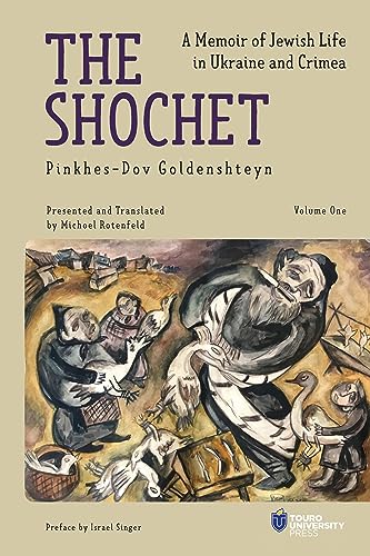 The Shochet: A Memoir of Jewish Life in Ukraine and Crimea