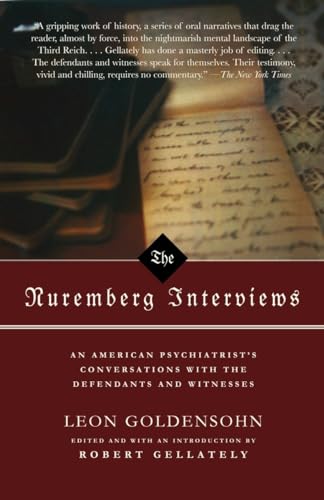 The Nuremberg Interviews: An American Psychiatrist's Conversations with the Defendants and Witnesses von Vintage