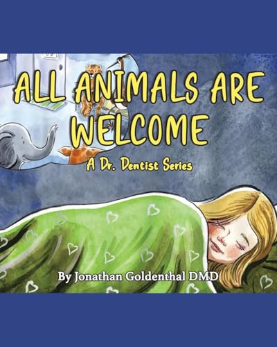 ALL ANIMALS ARE WELCOME: A Dr. Dentist Series ALL ANIMALS ARE WELCOME: A Dr. Dentist Series von Page Publishing