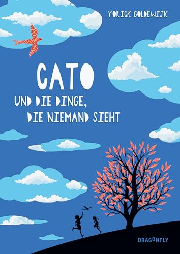Cato und die Dinge, die niemand sieht: Preisgekröntes Kinderbuch ab 10 | Berührender Mix aus Abenteuer, Geheimnis und Zeitreise | Zum beliebtesten Kinderbuch 2024 in den Niederlanden gewählt von Dragonfly