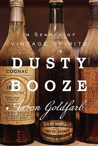 Dusty Booze: In Search of Vintage Spirits von Abrams Press