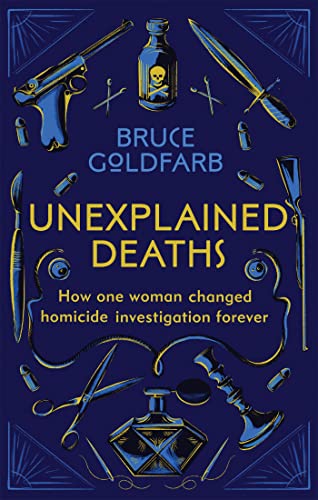 Unexplained Deaths: How one woman changed homicide investigation forever von Endeavour