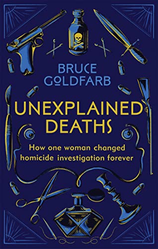 Unexplained Deaths: How one woman changed homicide investigation forever