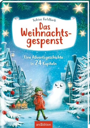Das Weihnachtsgespenst: Eine Adventsgeschichte in 24 Kapiteln | Kinderbuch ab 8 Jahre | stimmungsvolles Weihnachtsbuch mit bunten Bildern Das Weihnachtsgespenst: Eine Adventsgeschichte in 24 Kapiteln | Kinderbuch ab 8 Jahre | stimmungsvolles Weihnachtsbuch mit bunten Bildern
