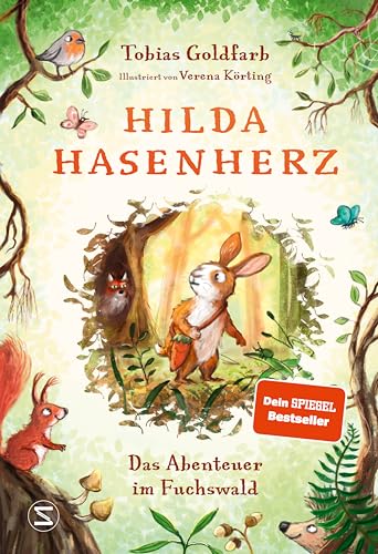 Hilda Hasenherz. Das Abenteuer im Fuchswald: Der SPIEGEL-Bestseller: Ein bezauberndes Tierabenteuer zum Vorlesen für Kinder ab 6 Jahren vom Autor der Spekulatius der Weihnachtsdrache erschuf