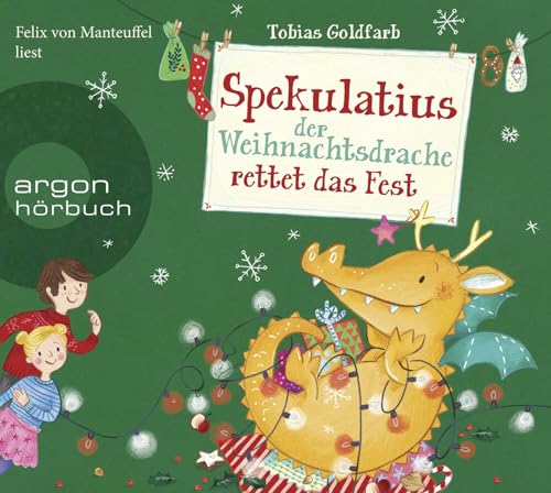 Spekulatius, der Weihnachtsdrache rettet das Fest Spekulatius, der Weihnachtsdrache rettet das Fest