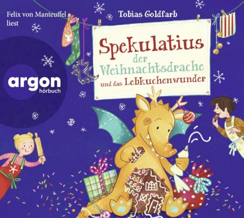 Spekulatius der Weihnachtsdrache und das Lebkuchenwunder: Mit Plätzchenrezepten im Booklet Spekulatius der Weihnachtsdrache und das Lebkuchenwunder: Mit Plätzchenrezepten im Booklet