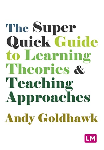 The Super Quick Guide to Learning Theories and Teaching Approaches von Learning Matters