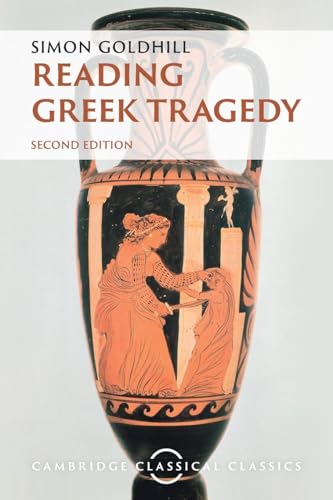 Reading Greek Tragedy (Cambridge Classical Classics) von Cambridge University Press
