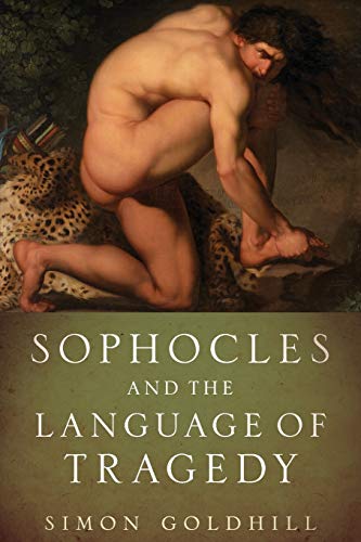 Sophocles and the Language of Tragedy (Onassis Series in Hellenic Culture) von Oxford University Press, USA