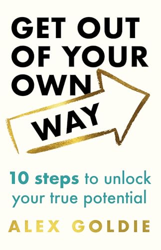 Get Out of Your Own Way: 10 steps to unlock your true potential von Headline Welbeck Non-Fiction